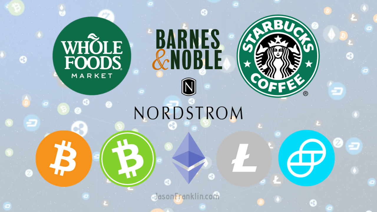 Whole Foods, Starbucks and More Now Accept Cryptocurrency