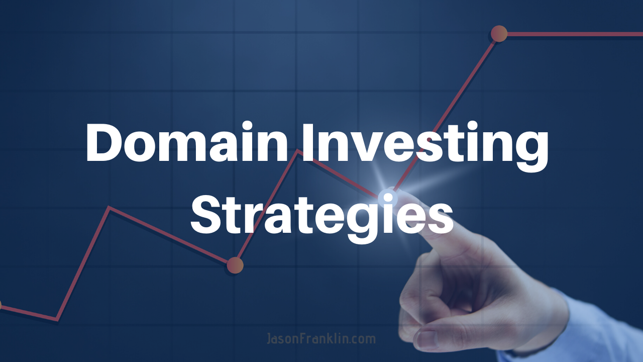 Domain Investing Strategies